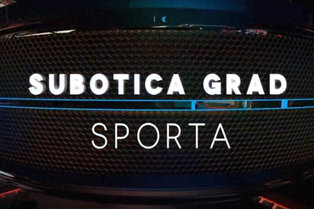 Subotica grad sporta - emisija (VIDEO)